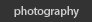 Go to photography section